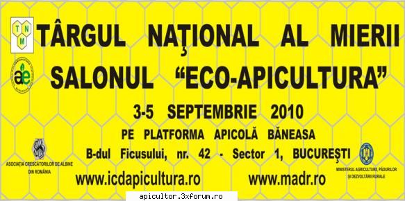 Targul National al Mierii - In perioada 3-5 septembrie 2010 va avea loc la - TARGURI APICOLE